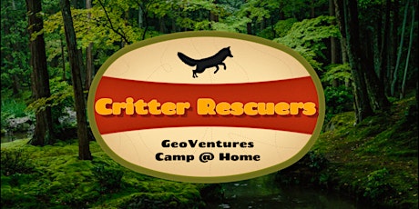 Imagen principal de Critter Rescuers Camp@Home (Ages 6-8)