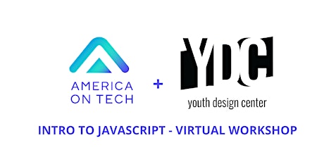 JavaScript - Virtual Workshop w/ America On Tech + Youth Design Center