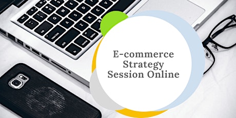Imagem principal do evento E-Commerce Strategy Session Online for Business Owners