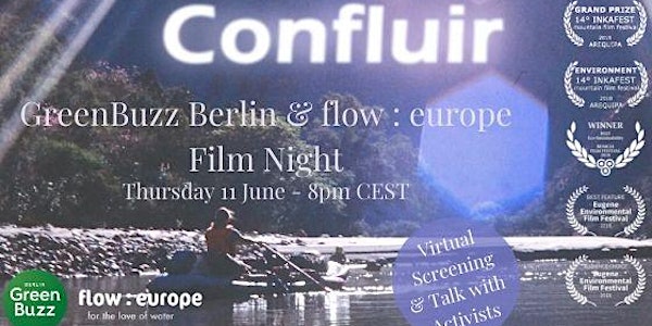 GreenBuzz Berlin & flow : europe // Film Night -- Confluir