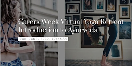 Carers Week Virtual Yoga Retreat - Introduction to Ayurveda primary image
