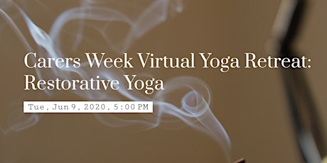 Carers Week Virtual Yoga Retreat: Restorative Yoga primary image