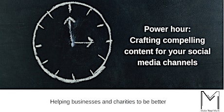 Power hour: crafting compelling content for your social media channels primary image