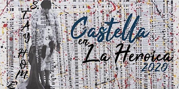STAY HOME, CASTELLA EN LA HEROICA
