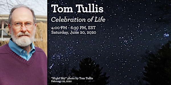 Tom Tullis - A Celebration of Life