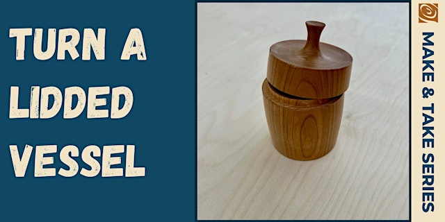 Image principale de Lidded Vessel Turning