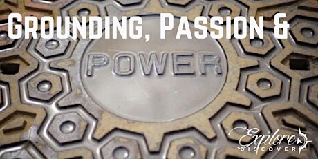 Grounding, Passion and Power