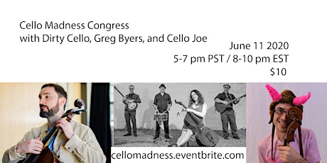 Cello Madness Congress with Dirty Cello, Greg Byers, and Cello Joe primary image