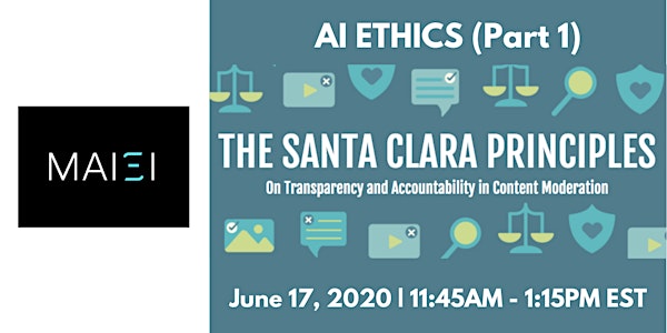 AI Ethics: Santa Clara Principles for Content Moderation (Part 1)