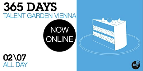 Hauptbild für 1st Birthday: 365 Days of Talent Garden Vienna