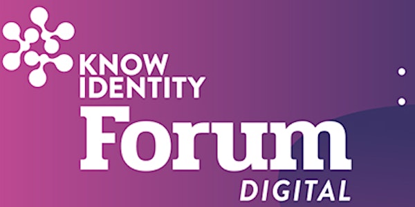 KNOW Identity Summer Government Digital Forum