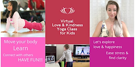 Virtual Love & Kindness Yoga Class for Kids - 6-8 yrs old primary image