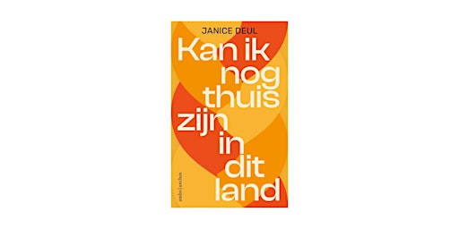 Image principale de boeklancering: 'Kan ik nog thuis zijn in dit land' met Janice Deul