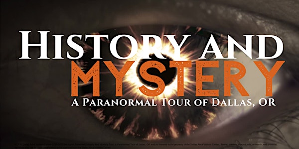 History & Mystery Paranormal Tour of Dallas Oregon
