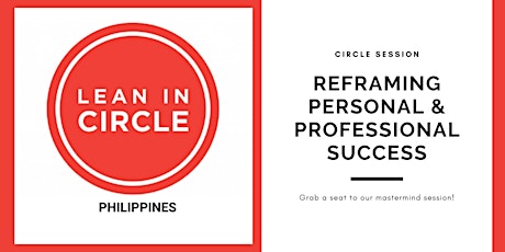 Lean In PH Circle Session - Reframing Personal & Professional Success primary image