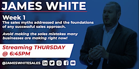 Hauptbild für 6 Webinars to Improve your Sales Skills and Results with James White
