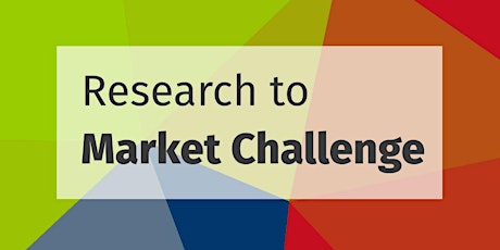 Hauptbild für Research to Market Challenge Abschlussveranstaltung - Online Event