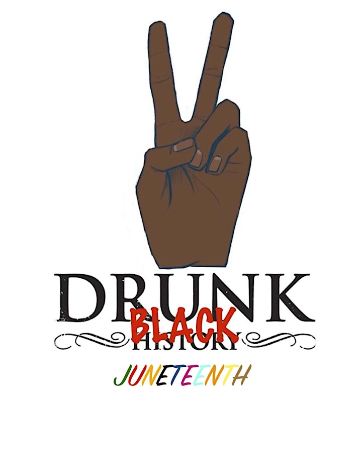 Drunk Black History: Juneteenth (Live-Streamed From NYC) image