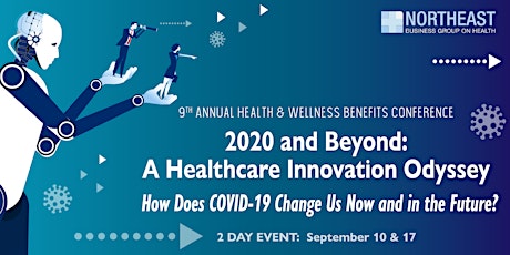 NEBGH 9th Annual Health & Wellness Benefits Conference - 2020 and Beyond: A Healthcare Innovation Odyssey primary image