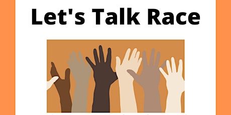 Let's Talk Race: Awakening to a deeper understanding