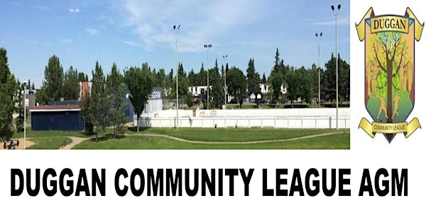 Duggan Community League Virtual AGM