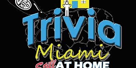 Trivia Miami Still at Home Friday Week 13 primary image
