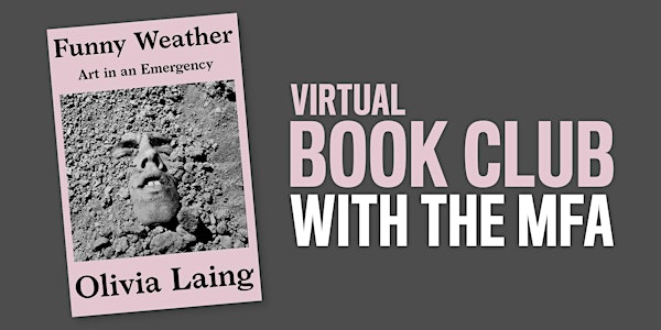 Virtual Book Club with the MFA  -  Funny Weather: Art in an Emergency