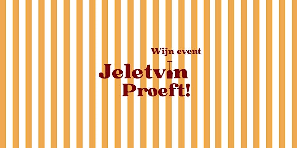 Jeletvin proeft! Wijn event