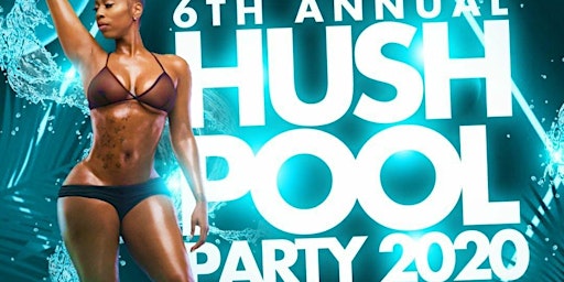 Hush Pool Party 2020 | Sunday Sept 6th | Labor Day primary image