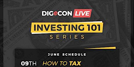 DIGECON: LIVE “Investing 101 - How to Tax ” -for Beginners primary image