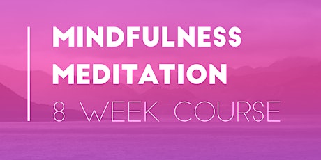 Mindfulness Meditation 8 Week Course (Hibiscus Coast)