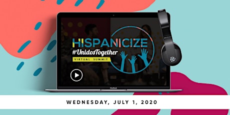 Hispanicize #UnidosTogether Virtual Summit primary image