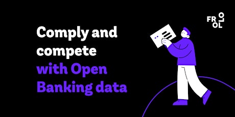 Comply and compete with Open Banking data primary image