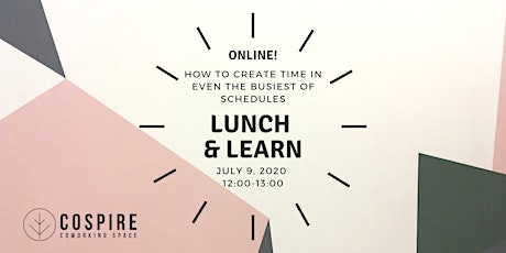 Hauptbild für Lunch and Learn: How to Create Time in Even the Busiest of Schedules