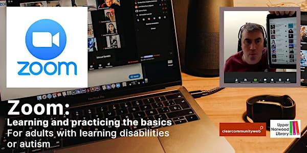 Zoom. Learning the basics for Adults with Learning Disabilities and Autism