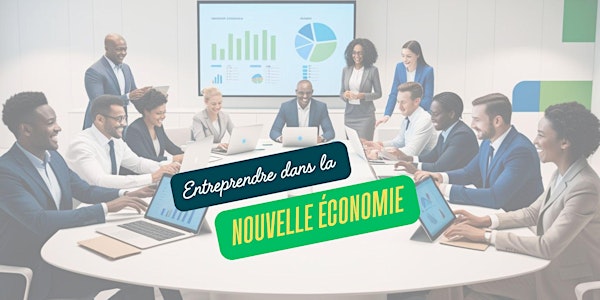 1C_Entreprendre dans la nouvelle économie!