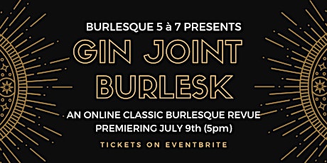 Gin Joint Burlesk - Burlesque 5 à 7 Online Revue primary image