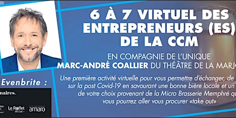 6 à 7 Virtuel des Entrepreneurs (e) de la CCM primary image
