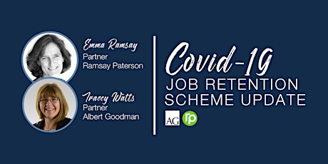 COVID19 - Job Retention Scheme Update with Albert Goodman & Ramsay Paterson primary image