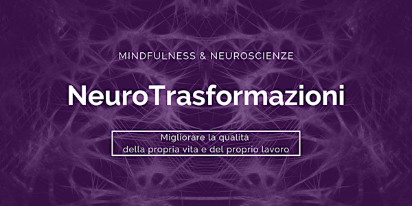 NeuroTrasformazioni: Neuroscienze, Mindfulness e futuro del Management