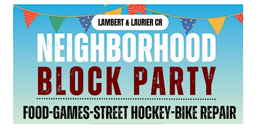 Lambert & Laurier Cr Block Party 2025 primary image