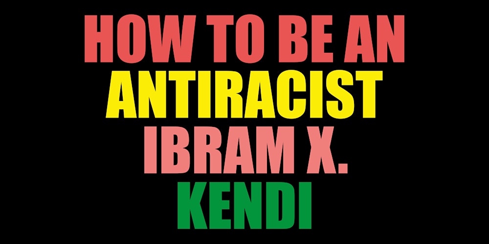 How To Be An Antiracist Tickets Multiple Dates Eventbrite