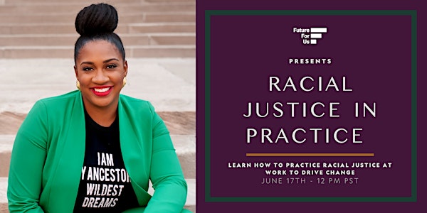 Racial Justice in Practice | Future for Us