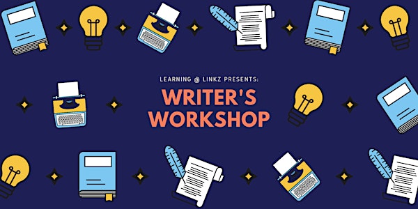 LINKZ Writer's Workshop: Session I (7th - 9th Grade)