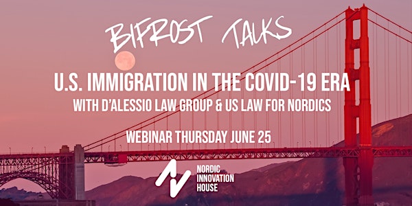 Bifrost Talks - U.S. Immigration in the COVID-19 Era