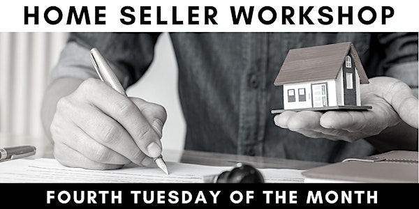 Home Seller Workshop - FREE and ONLINE