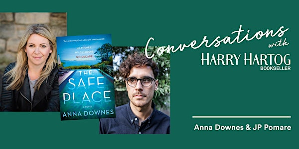 The Safe Place: A Conversation with Anna Downes & JP Pomare