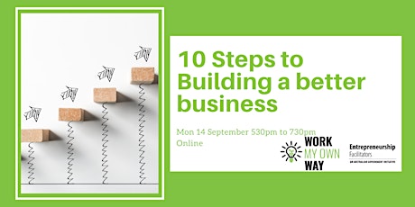 10 Steps to Building a Better Business - Webinar primary image