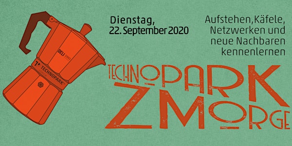 Technopark Zmorge 22. September 2020