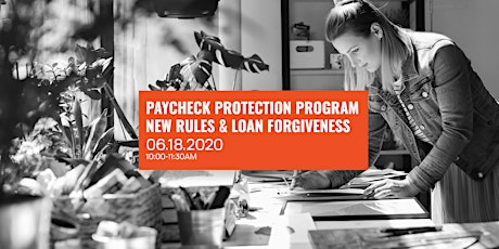 Paycheck Protection Program New  Rules & Loan Forgiveness primary image